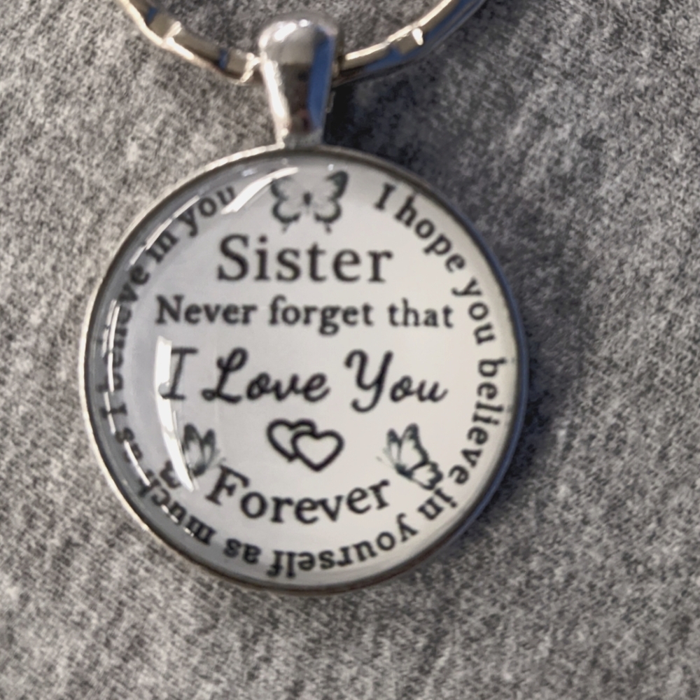 NEW Sister I love You encouragement keychain necklace bracelet round